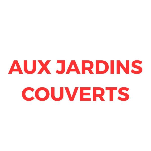 Aux Jardins Couverts